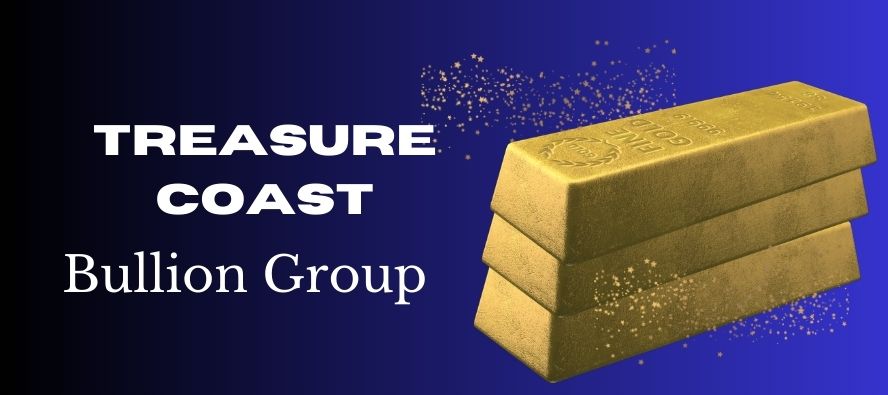 Treasure Coast Bulion Group Review