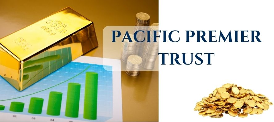 Pacific Premier Trust Review