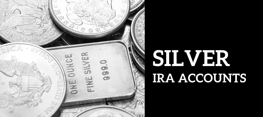 Best Silver IRA Accounts